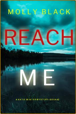 Reach Me by Molly Black  _c28ed714a3aeb1801334b285589ab26f