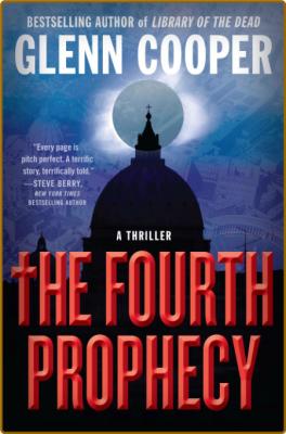 The Fourth Prophecy by Glenn Cooper  _dcf84fd00b27a375b571ca3337963a70