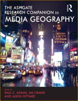 Adams P The  Research Companion to Media Geography 2018