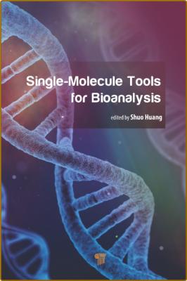 Huang S  Single-Molecule Tools for Bioanalysis 2022 _cf8376bfe8983548f603150a3277e18c