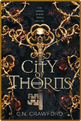 City of Thorns by C  N  Crawford  _53c2cf7a6e0b42689d2331ecf02f788d