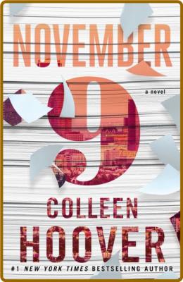 November 9  A Novel by Colleen Hoover  _baed292d6a4a61f4bebabdc26f4bcfe5