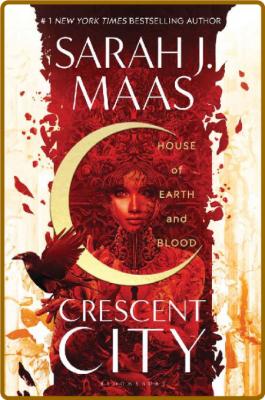 House of Earth and Blood by Sarah J  Maas  _0c01826bb0e6584dd9986721249be4f0