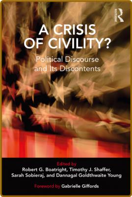  A Crisis of Civility - Political Discourse and Its Discontents _78db24b672881e4b961a72a17eb7809d