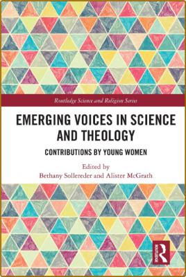  Emerging Voices in Science and Theology Contributions by Young Women _09760947efaad1f2ebe967a9824f44ba