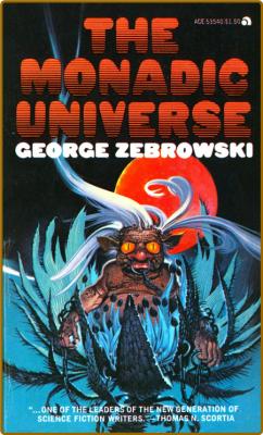 The Monadic Universe (1977) by George Zebrowski _42b6bba44c7b924fabbb8f2be9fc9332