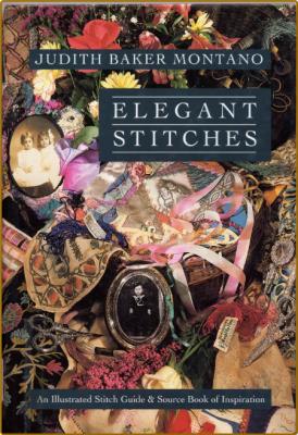 Elegant Stitches - An Illustrated Stitch Guide & Source Book of Inspiration _760573358088a2ff72db1a49df0de14c