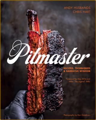 Pitmaster - Recipes, Techniques, And Barbecue Wisdom _5933f6f879b350c05790876abc10208b