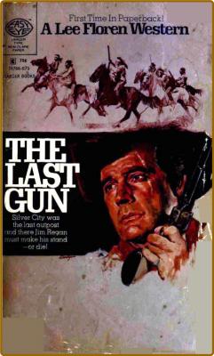 The Last Gun (1962) by Lee Floren _e141e77d78ac11275800879886dc6691