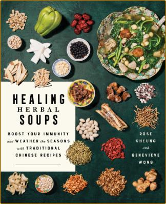 Healing Herbal Soups - Boost Your Immunity and Weather the Seasons with Traditiona... _7c5bad49d0b447d648c4841744dd979a