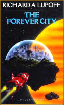 The Forever City (1990) by Richard A  Lupoff _b5483ee7a0178f5a676ba950bd1ff6a6