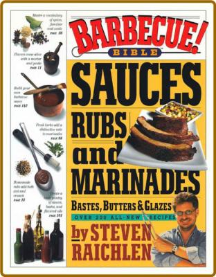 Barbecue Bible - Sauces, Rubs, And Marinades, Bastes, Butters & Glazes _3c6faffb4b94e1bca178e5b0b4fb9bae