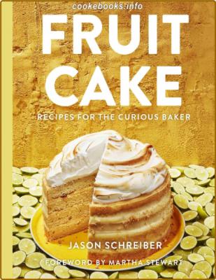 Fruit Cake - Recipes for the Curious Baker _94e8a630667eb7aec550eb994cba7bcd