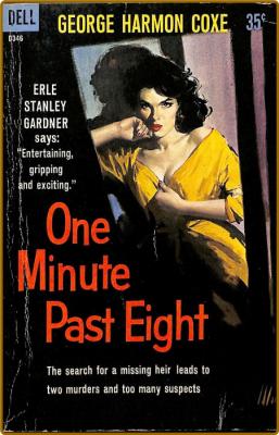 One Minute Past Eight (1960) by George Harmon Coxe