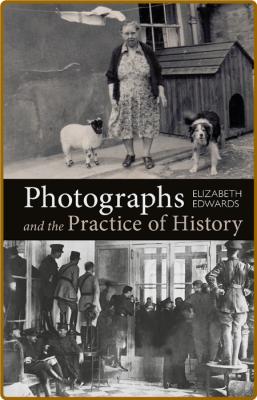 Photographs and the Practice of History - A Short Primer _23e40ca9cb477567fc8800a545ecc4fe