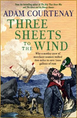  Three Sheets to the Wind by Adam Courtenay _8853875ae86bf951805940a9b09d1921