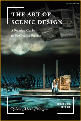  The Art of Scenic Design - A Practical Guide to the Creative Process _9b384047012180a03295e81c50310871