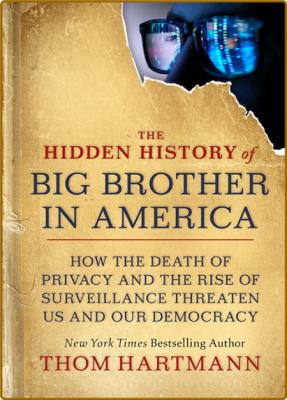 The Hidden History of Big Brother in America (True PDF)