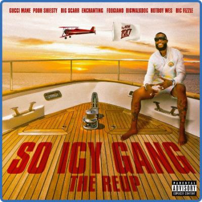Gucci Mane - So Icy Gang  The ReUp (2022)