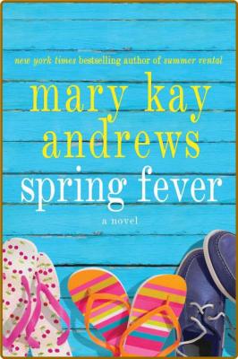 Spring Fever by Mary Kay Andrews 