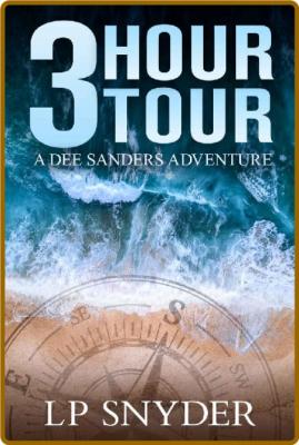 3 Hour Tour by LP Snyder  _93008803ced53bf5e177875b52e0c483