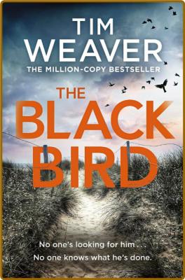 The Blackbird by Tim Weaver