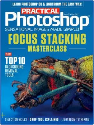 Practical Photoshop - Issue 74 - May 2017