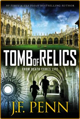 Tomb of Relics by J  F  Penn