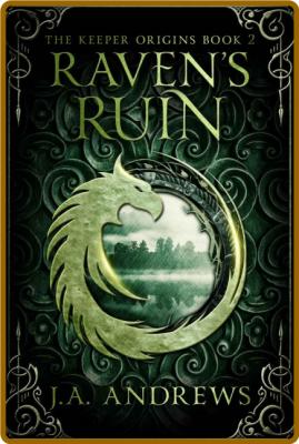 Raven's Ruin by JA Andrews