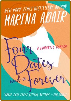 FOUR DATES AND A FOREVER  A Wit - Marina Adair _688e65d90bea783c92987433987cb806