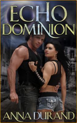 Echo Dominion - Anna Durand _931ffebdf2429436eac279a3b0ad9c0d