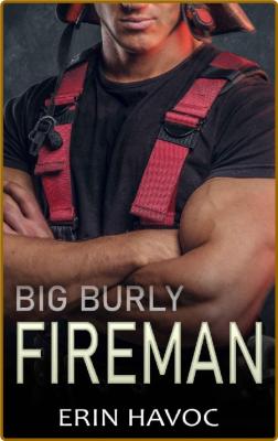 BIG BURLY FIREMAN  A Curvy Girl - Erin Havoc _a77d18609b6723dd93d56b514f07fc6e