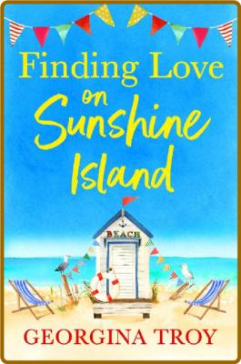 Finding Love on Sunshine Island - Georgina Troy