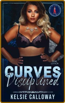 Curves Disciplined  Curvy Girl - Kelsie Calloway _df46eef626aef1458fa9115cd21022ba