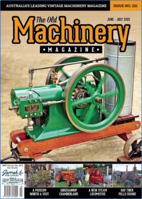 The Old Machinery Magazine - Issue 221 - June 2022