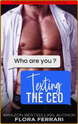 Texting The CEO  A Steamy Stand - Flora Ferrari _0adf2b541b627ac397972a9975ea7256