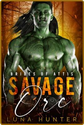 Savage Orc (Brides of Attis Boo - Luna Hunter