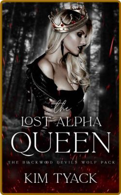 The Lost Alpha Queen  A Reverse - Kim Tyack
