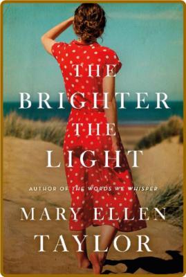 The Brighter the Light - Mary Ellen Taylor
