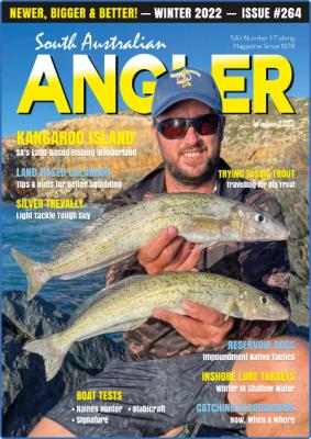 South Australian Angler - Issue 264 - Winter 2022