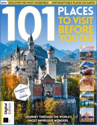 101 Places to Visit Before You Die - 7th Edition 2022