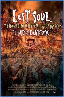 Lost Soul The Doomed Journey of Richard Stanleys Island of Dr Moreau 2014 1080p Bl...