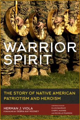 Warrior Spirit - The Story of Native American Heroism and Patriotism _bb850e639361576fc9c08f15a153ceeb