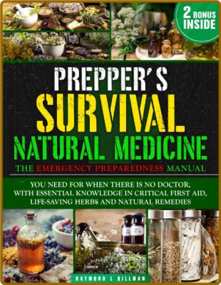  The Prepper's Survival Natural Medicine - The Emergency Preparedness Manual You N... _70ef1edc52b1724dea129a401585a447