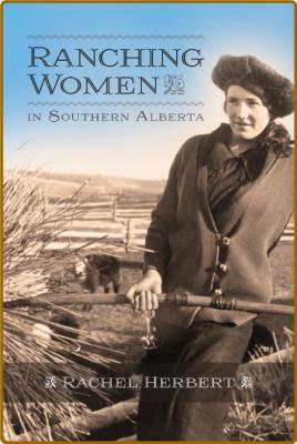  Ranching Women in Southern Alberta _8d4cc4b40bb9fcb421c2b69b30353bba