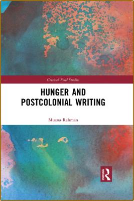  Hunger and Postcolonial Writing _50a8aa3d6444d1aa515502b8a06025c1