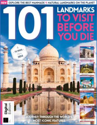 101 Landmarks to Visit Before You Die - 1st Edition 2022