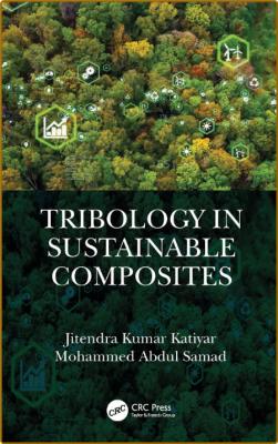  Tribology in Sustainable Composites _f6571e574619300e8a78158519722307