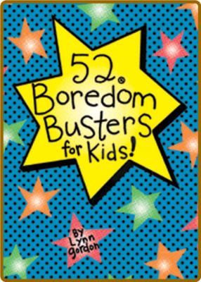 52 Series - Boredom Busters for Kids