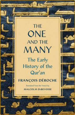 The One and the Many - The Early History of the Qur'an